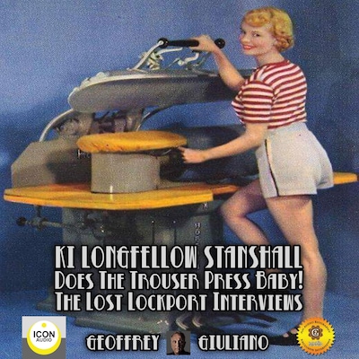 Ki Longfellow Stanshall; Does the Trouser Press Baby! The Lost Lockport Interviews – omslag til lydbogen af Geoffrey Giuliano