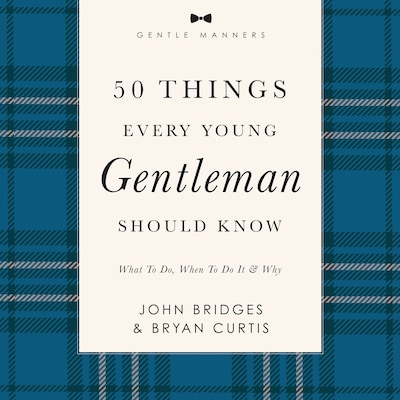 50 Things Every Young Gentleman Should Know – omslag til lydbogen af John Bridges, Bryan Curtis