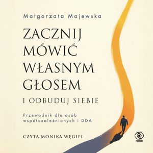 Zacznij mówić własnym głosem i odbuduj siebie – okładka audiobooka, autor Małgorzata Majewska