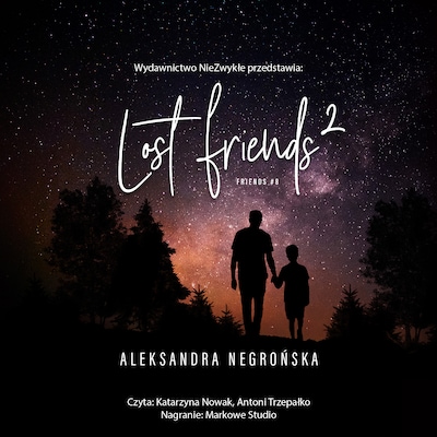 Lost Friends 2 – okładka audiobooka, autor Aleksandra Negrońska
