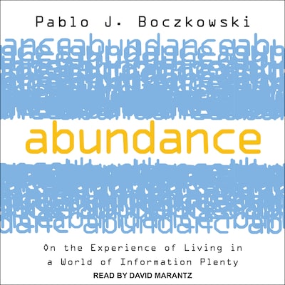 Abundance – omslag til lydbogen af Pablo J. Boczkowski
