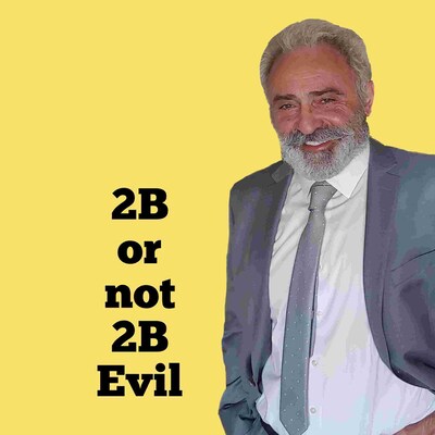 2B or not 2B Evil