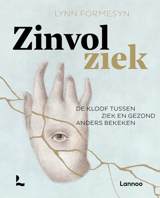 Zinvol ziek: De kloof tussen ziek en gezond anders bekeken – omslag van het luisterboek van Lynn Formesyn