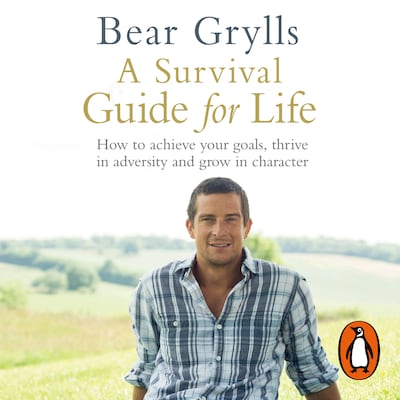 A Survival Guide for Life – omslag til lydbogen af Bear Grylls