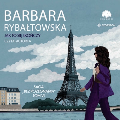 Saga BEZ POŻEGNANIA. Tom 6. Jak to się skończy – okładka audiobooka, autor Barbara Rybałtowska