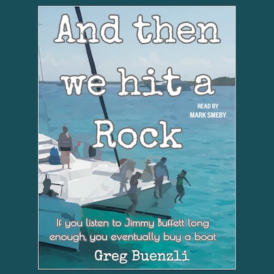 And Then We Hit a Rock – omslag til lydbogen af Greg Buenzli