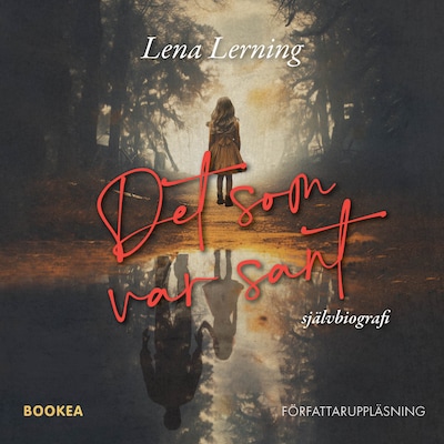Det som var sant – omslag till ljudboken av Lena Lerning