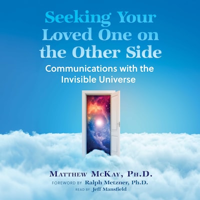 Seeking Your Loved One on the Other Side – omslag til lydbogen af Matthew McKay