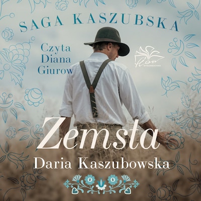 Saga kaszubska t.2. Zemsta – okładka audiobooka, autor Daria Kaszubowska