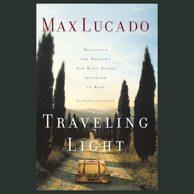 Traveling Light – okładka audiobooka, autor Max Lucado