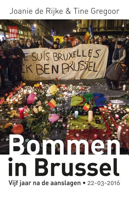 Bommen in Brussel: Vijf jaar na de aanslagen, 22/3/2016 – omslag van het luisterboek van Joanie de Rijke,Tine Gregoor