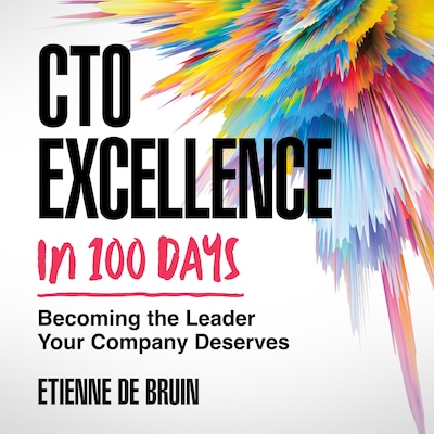 CTO Excellence in 100 Days