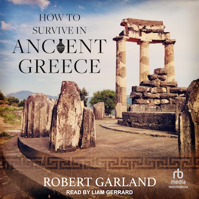 How to Survive in Ancient Greece – omslag til lydbogen af Robert Garland