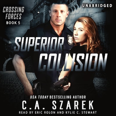 Superior Collision (Crossing Forces Book 5) – omslag til lydbogen af C.A. Szarek