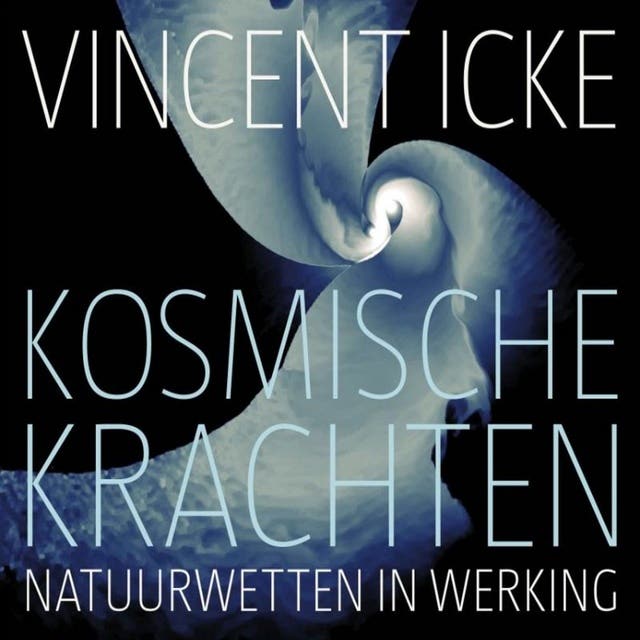 Kosmische krachten: Natuurwetten in werking – omslag van het luisterboek van Vincent Icke