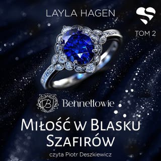 Miłość w blasku szafirów. Bennettowie. Tom 2 – okładka audiobooka, autor Layla Hagen