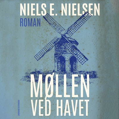 Møllen ved havet – omslag til lydbogen af Niels E. Nielsen