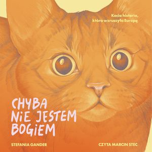Chyba nie jestem Bogiem – okładka audiobooka, autor Stefania Gander