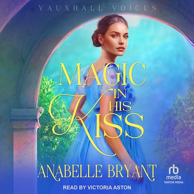 Magic in His Kiss – omslag til lydbogen af Anabelle Bryant