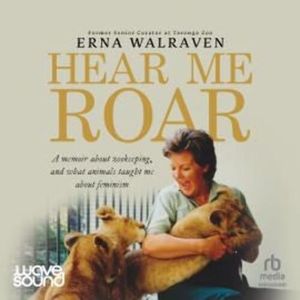 Hear Me Roar – okładka audiobooka, autor Erna Walraven