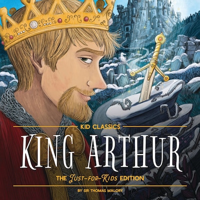 King Arthur - Kid Classics – omslag til lydbogen af Thomas Malory