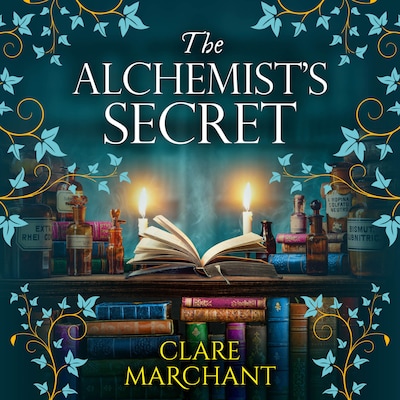 The Alchemist's Secret - A BRAND NEW spellbinding historical novel, perfect for fans of Philippa Gregory and Elena Collins (Unabridged)
