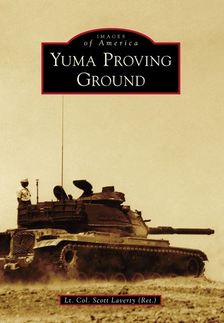 Yuma Proving Ground – omslag til lydbogen af Lt Col Scott Laverty Ret