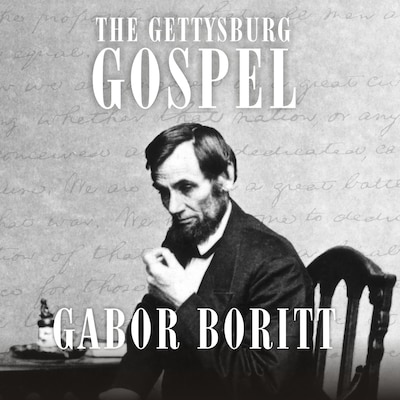 The Gettysburg Gospel – omslag til lydbogen af Gabor Boritt
