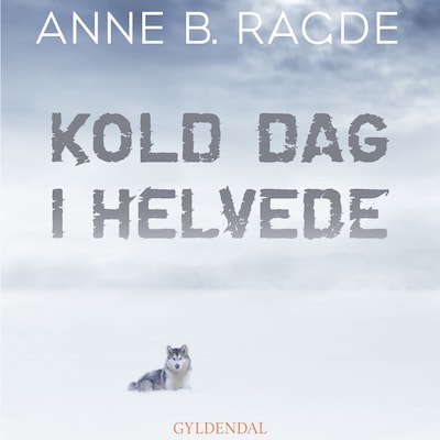 Kold dag i helvede – omslag til lydbogen af Anne B. Ragde