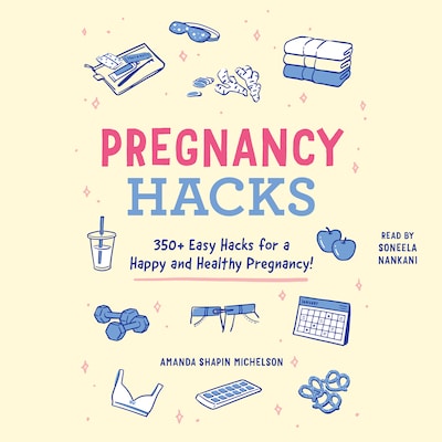 Pregnancy Hacks