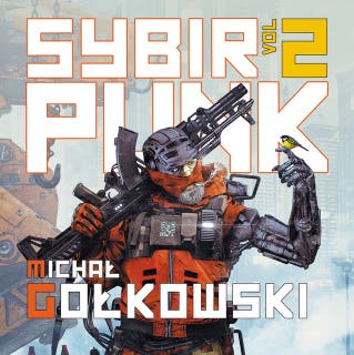 Sybirpunk 2 – okładka audiobooka, autor Michał Gołkowski