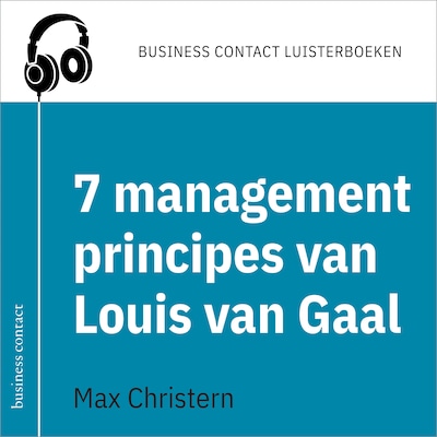 De 7 managementprincipes van Louis van Gaal
