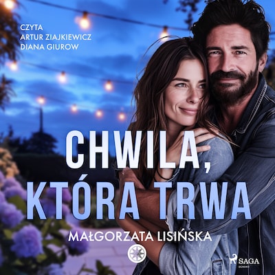 Chwila, która trwa – okładka audiobooka, autor Małgorzata Lisińska