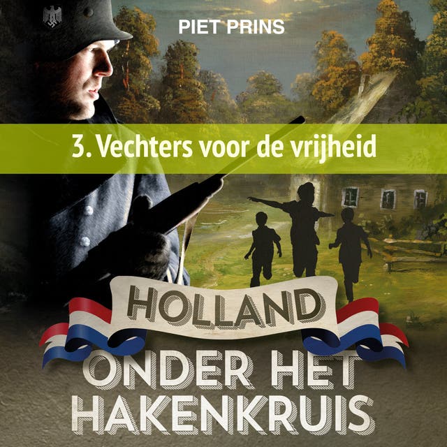 Vechters voor de vrijheid – omslag van het luisterboek van Piet Prins