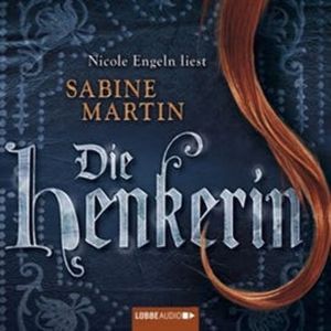 Die Henkerin – okładka audiobooka, autor Sabine Martin