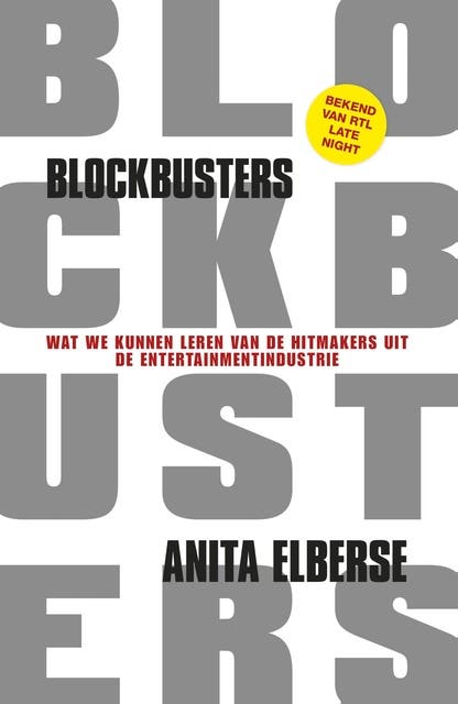 Blockbusters: wat we kunnen leren van de hitmakers uit de entertainmentindustrie – omslag van het luisterboek van Anita Elberse
