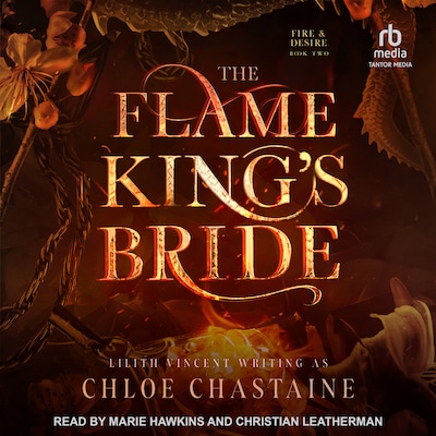The Flame King’s Bride – omslag til lydbogen af Chloe Chastaine, Lilith Vincent