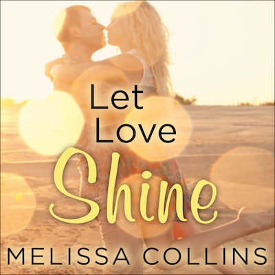 Let Love Shine – omslag til lydbogen af Melissa Collins