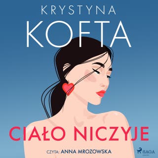 Ciało niczyje – okładka audiobooka, autor Krystyna Kofta