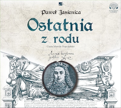 Ostatnia z rodu – okładka audiobooka, autor Paweł Jasienica
