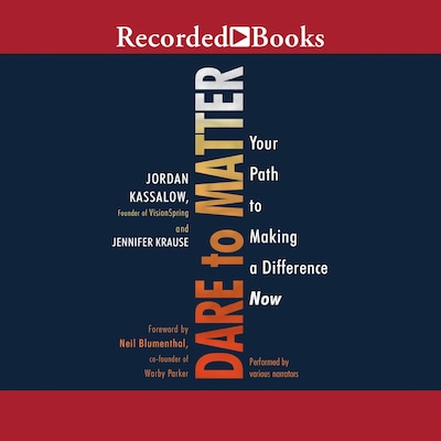 Dare to Matter – omslag til lydbogen af Jordan Kassalow, Jennifer Krause