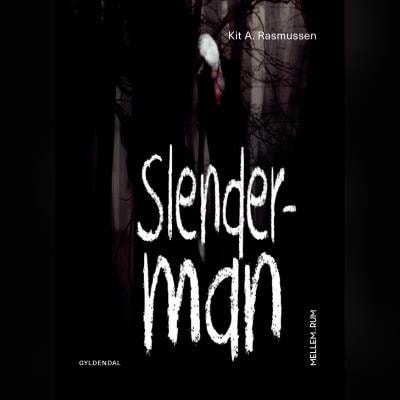 Slenderman – omslag til lydbogen af Kit A. Rasmussen