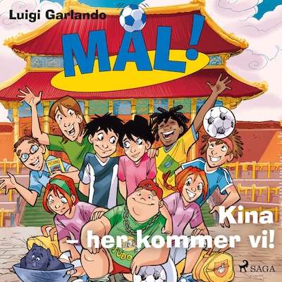 Mål! 14 - Kina, her kommer vi! – omslag til lydbogen af Luigi Garlando