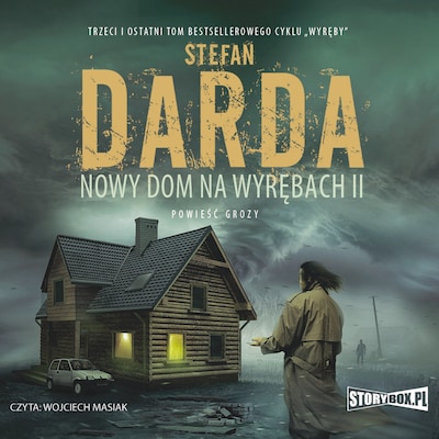 Nowy dom na wyrębach. Tom II – okładka audiobooka, autor Stefan Darda