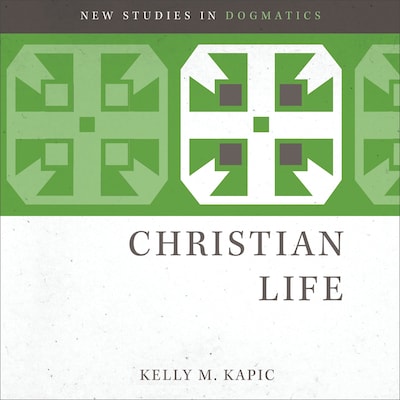 Christian Life – omslag til lydbogen af Kelly M. Kapic