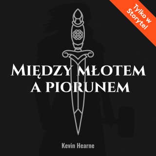 Między młotem a piorunem – okładka audiobooka, autor Kevin Hearne