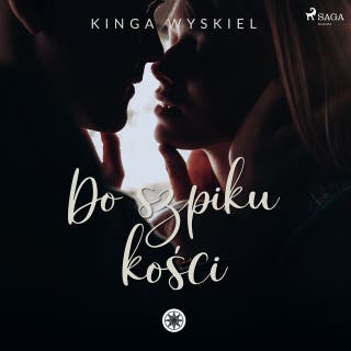 Do szpiku kości – okładka audiobooka, autor Kinga Wyskiel