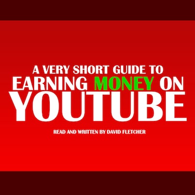 A Very Short Guide To Earning Money On Youtube