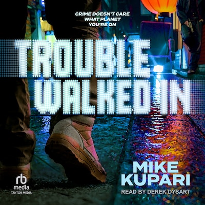 Trouble Walked In – omslag til lydbogen af Mike Kupari