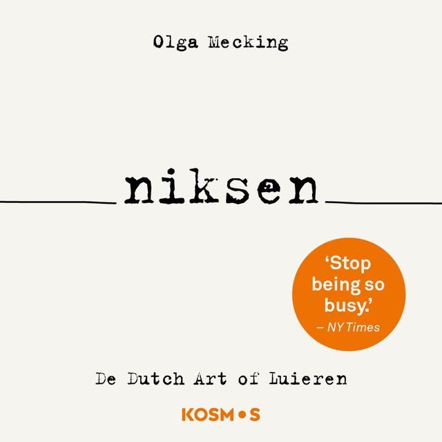 Niksen: De Dutch Art of luieren